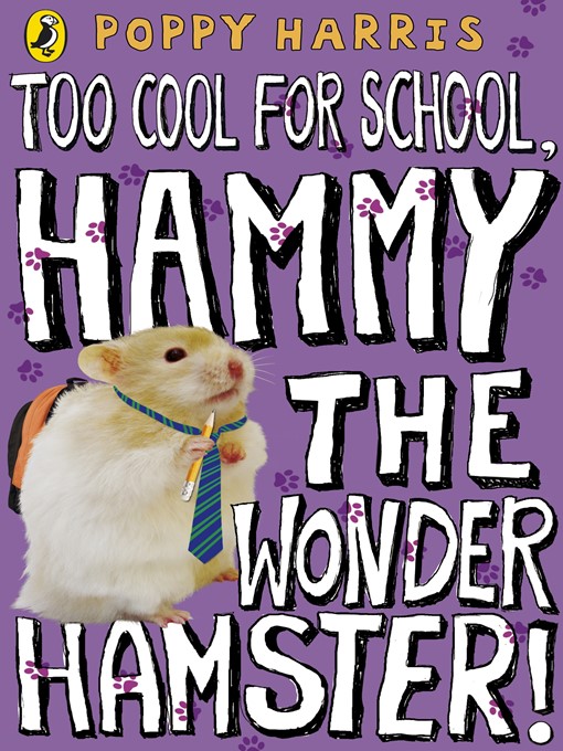 Cover image for Too Cool for School, Hammy the Wonder Hamster!